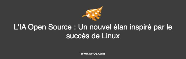 L'IA Open Source : Un nouvel élan inspiré par le succès de Linux