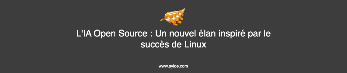 L'IA Open Source : Un nouvel élan inspiré par le succès de Linux